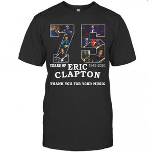 Nice 75 Years Of Eric Clapton Thank You For Your Music T-Shirt